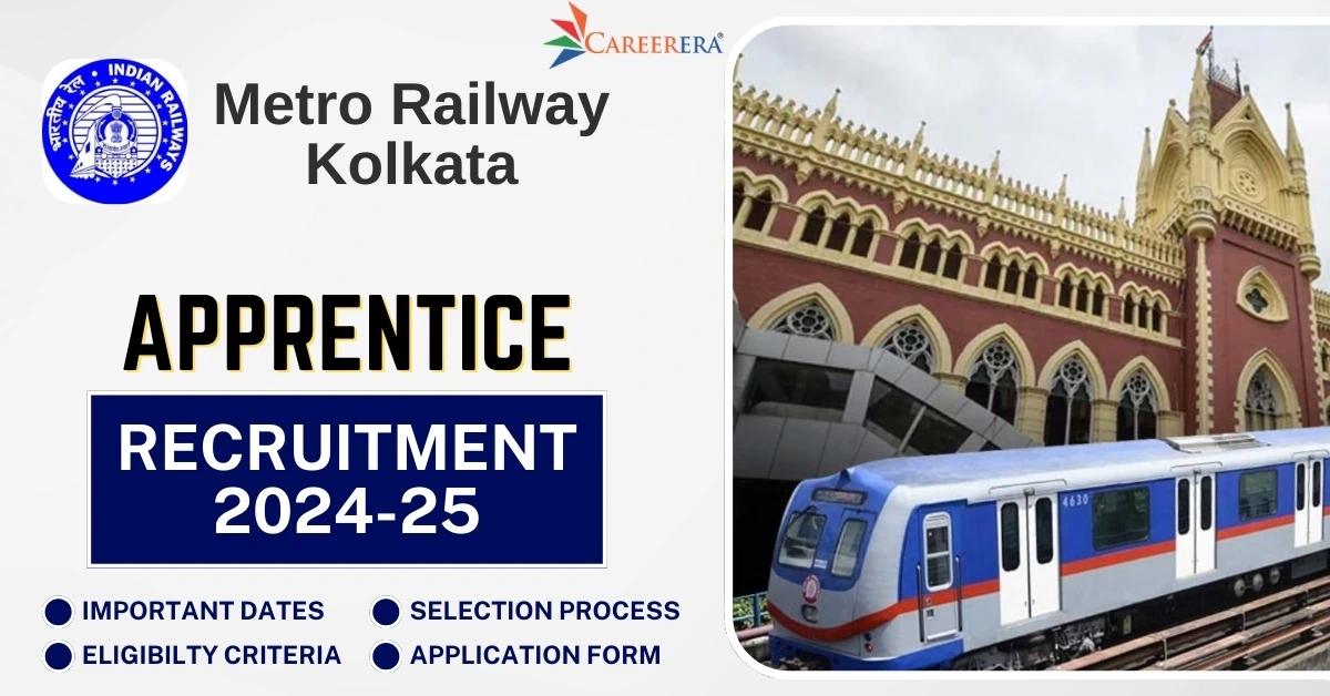 Metro Railway Kolkata Apprentice Recruitment 2024-25 Notification