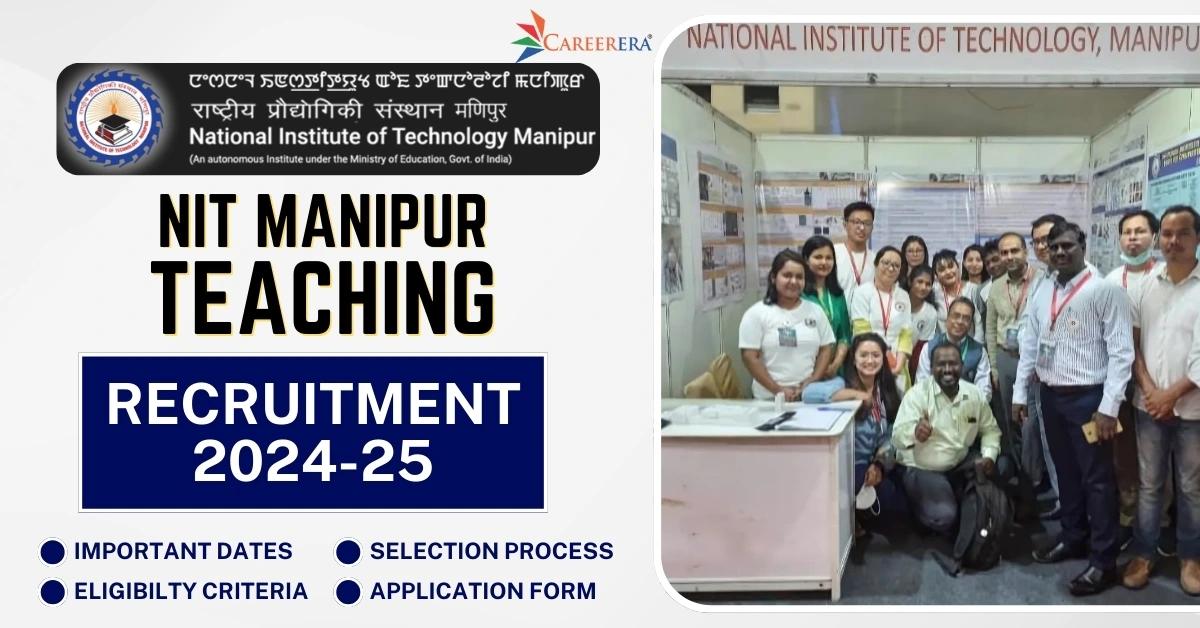 NIT Manipur Teaching Recruitment 2024-25 Application Form