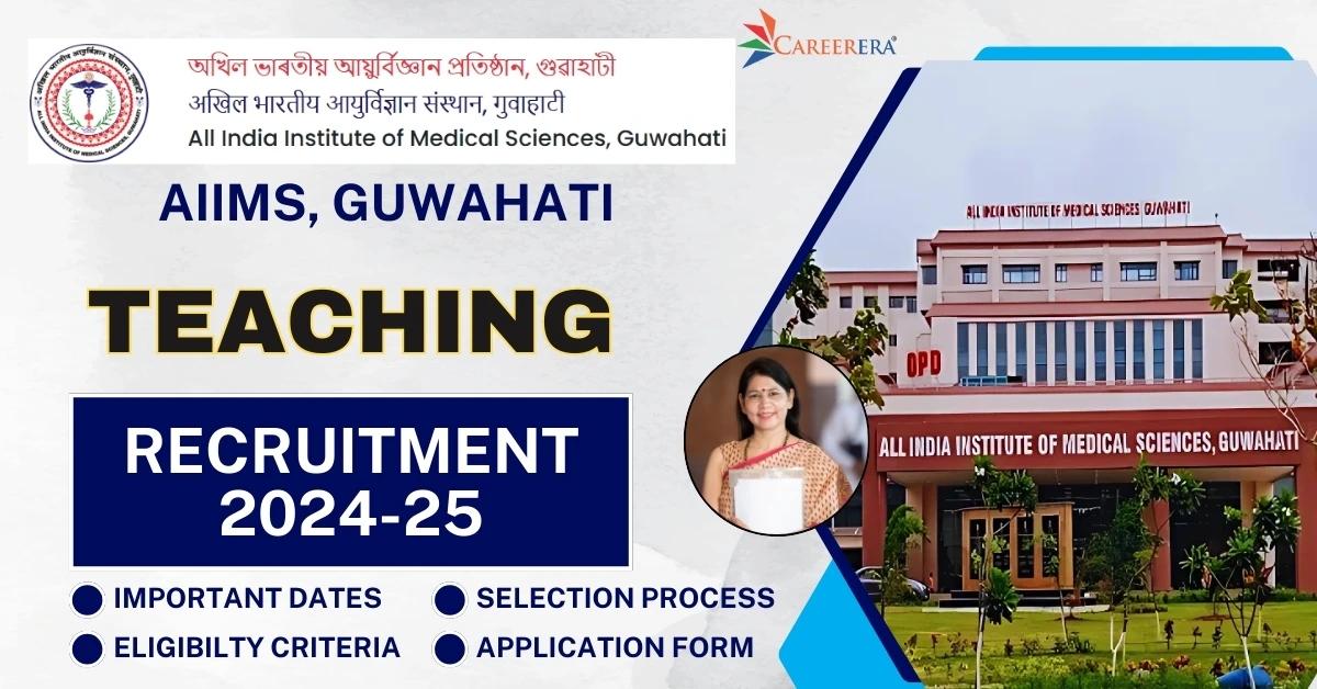 AIIMS Guwahati Teaching Recruitment 2024-25 Application Form