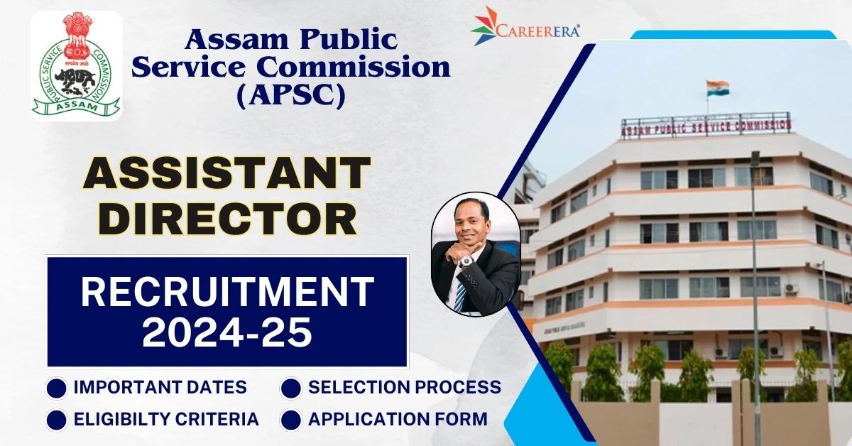 APSC Assistant Director Recruitment 2024-25: 22 Vacancies