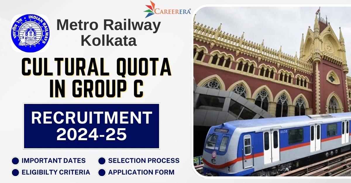Metro Railway Kolkata Cultural Quota in Group C Recruitment 2025 Notification