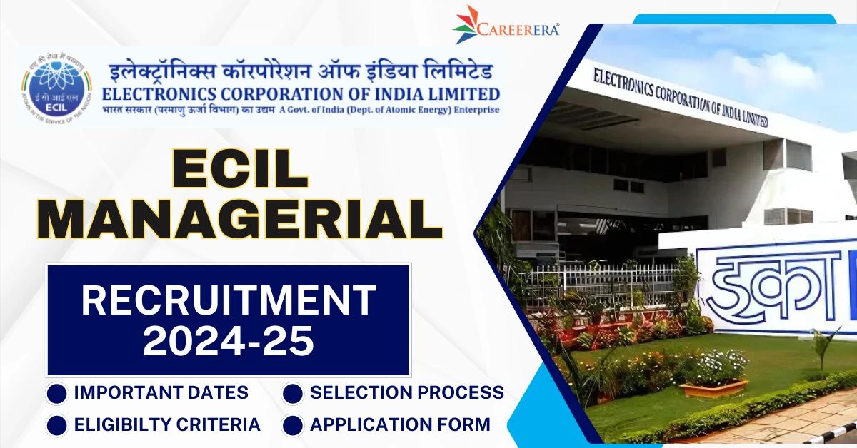 ECIL Managerial Recruitment 2025 Notification