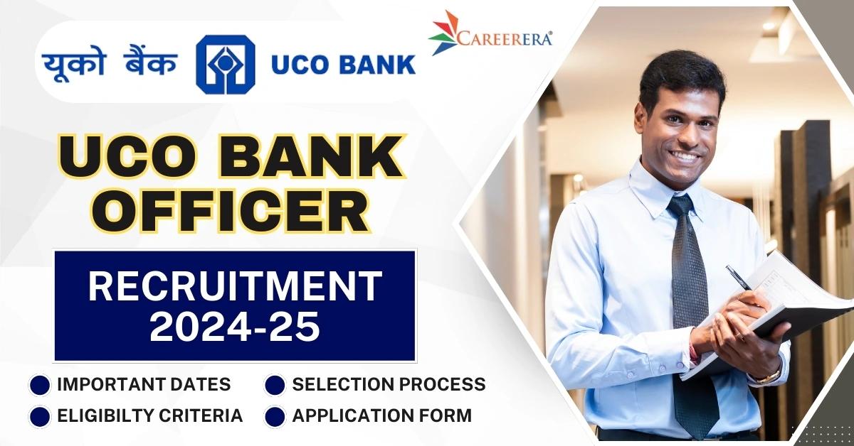 UCO Bank Officer Recruitment 2025 Notification