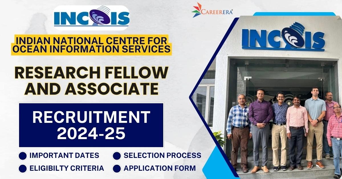 INCOIS Recruitment 2025 Application Form: 39 Research Fellow and Associate Vacancies