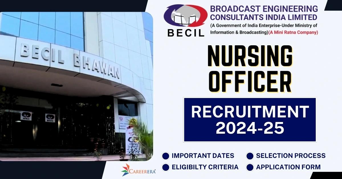 BECIL Recruitment 2025 Application Form: 170 Nursing Officer Vacancies