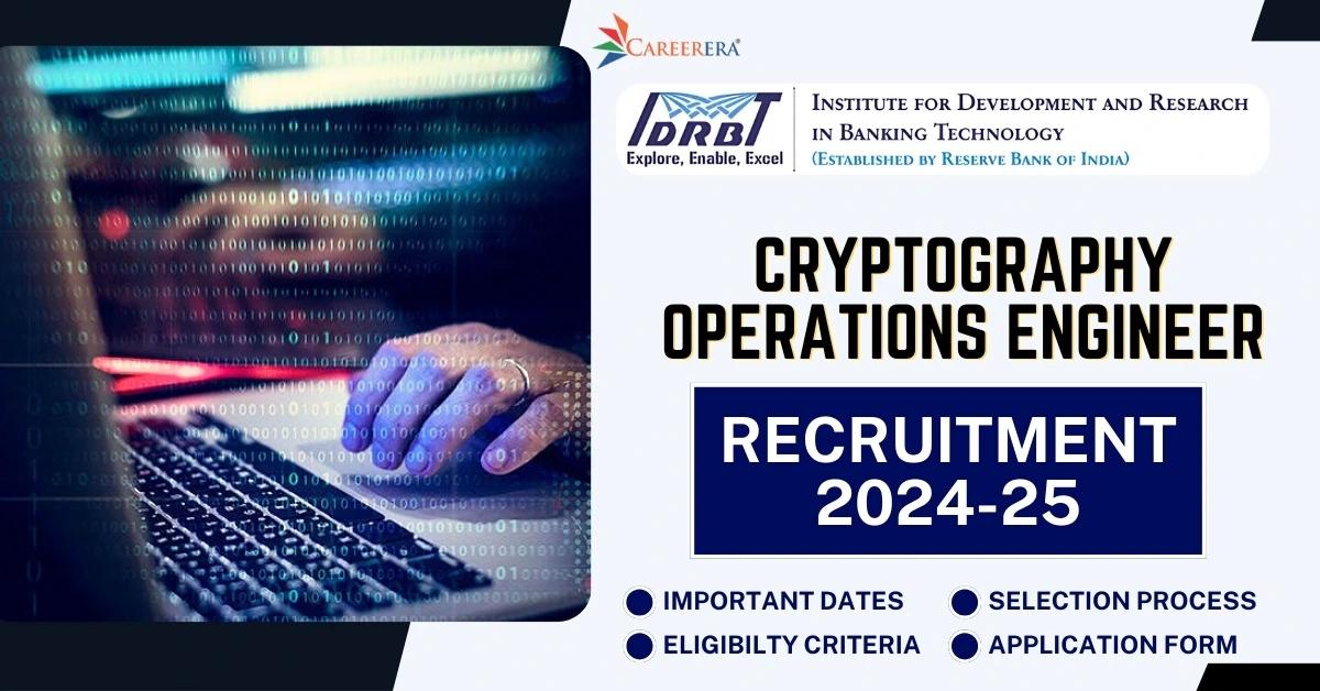 IDRBT 2025 Application Form: 04 Cryptography Operations Engineer Vacancies