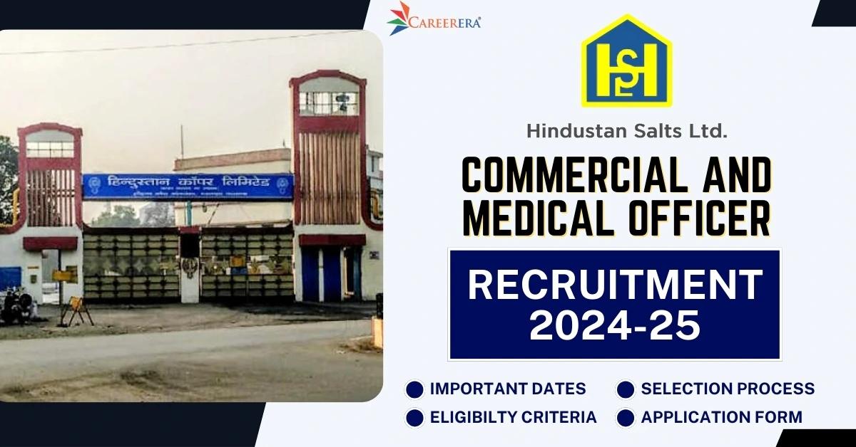 Hindustan Salts Limited Recruitment 2025 Application Form: 03 Commercial and Medical Officer Vacancies