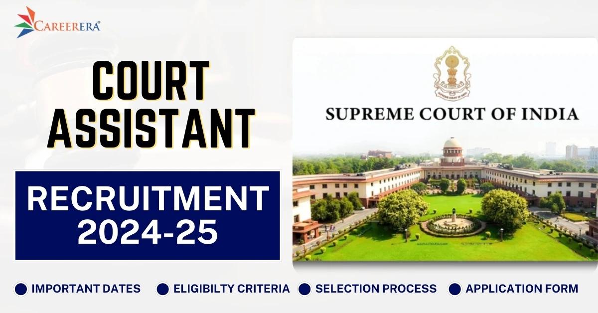Supreme Court of India Recruitment 2025: 241 Court Assistant Vacancies
