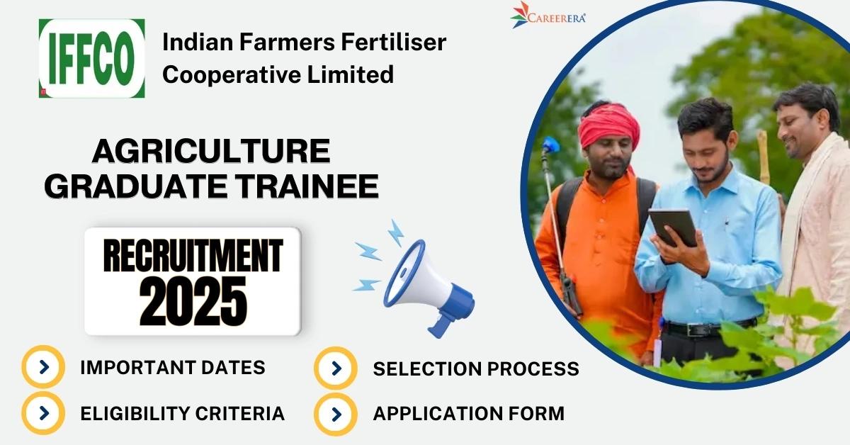 IFFCO Agriculture Graduate Trainee Recruitment 2025 Application Form