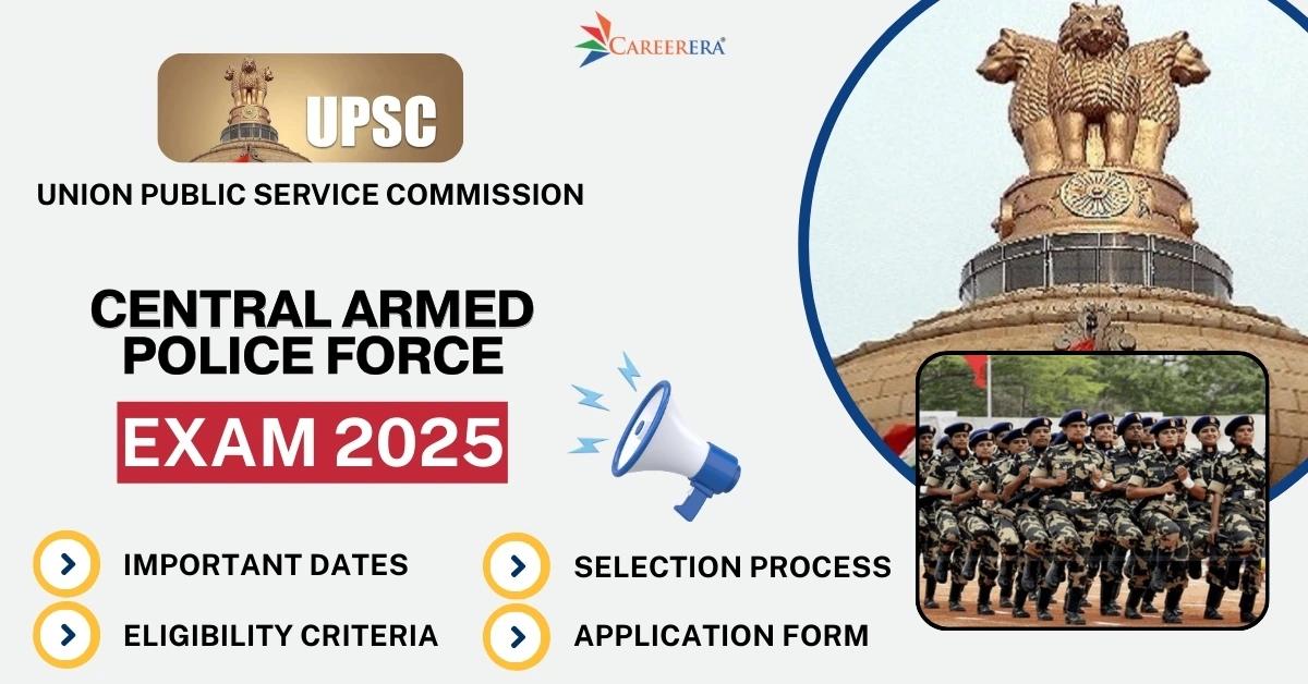 UPSC Central Armed Police Force Exam 2025 Application Form