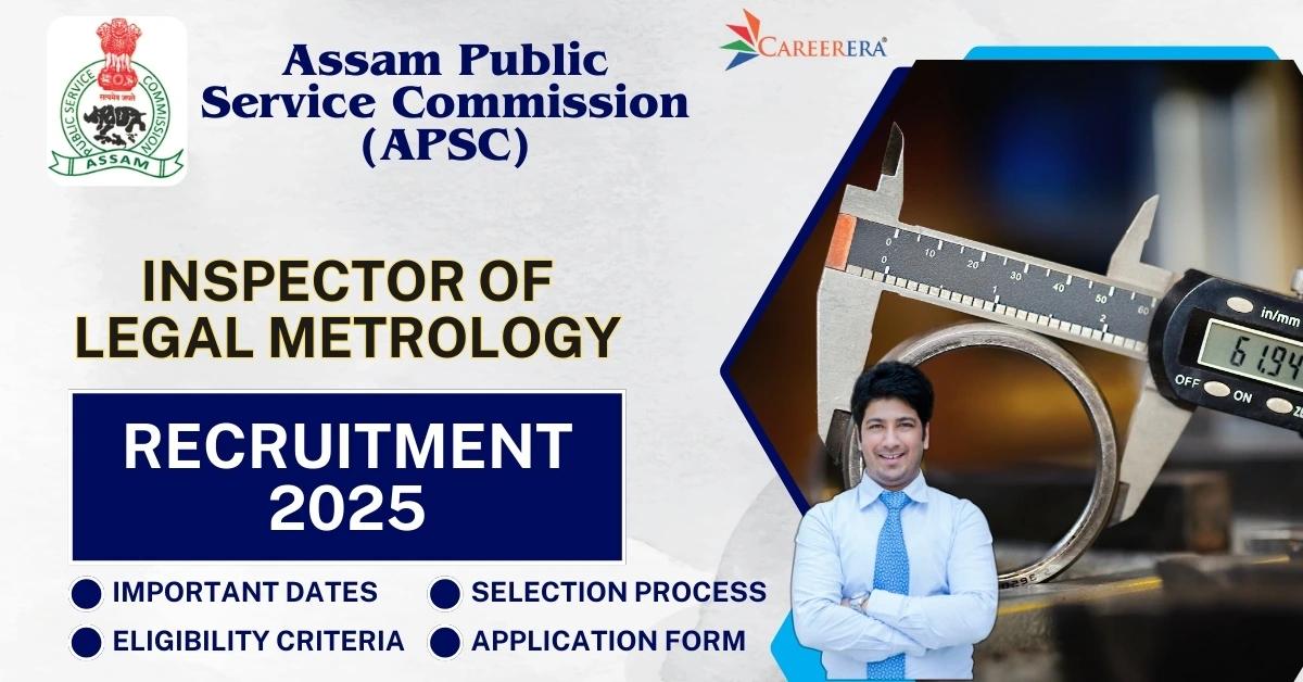 APSC Recruitment 2025: 14 Inspector of Legal Metrology Vacancies