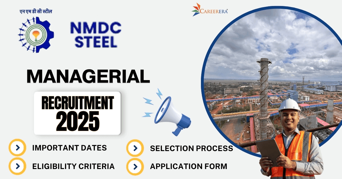 NMDC Steel Limited Recruitment 2025 Application Form: 245 Managerial Vacancies