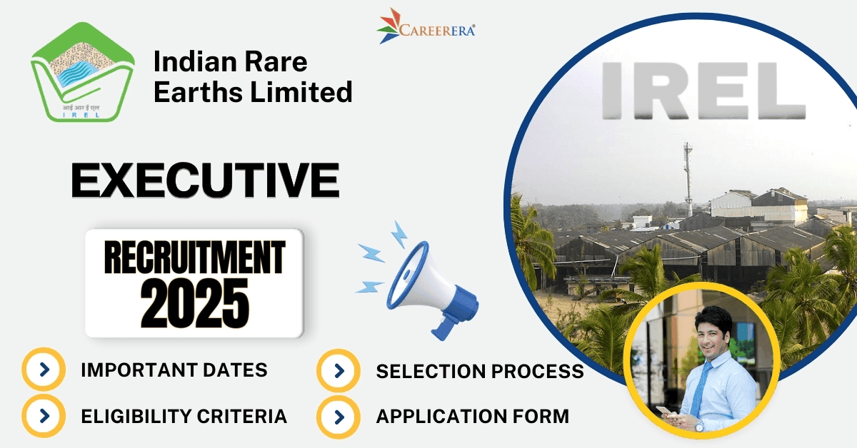 IREL Limited Recruitment 2025 Notification: 30 Executives Vacancies