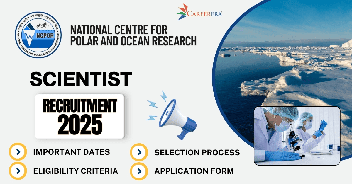 NCPOR Recruitment 2025 Notification: 03 Scientist Vacancies