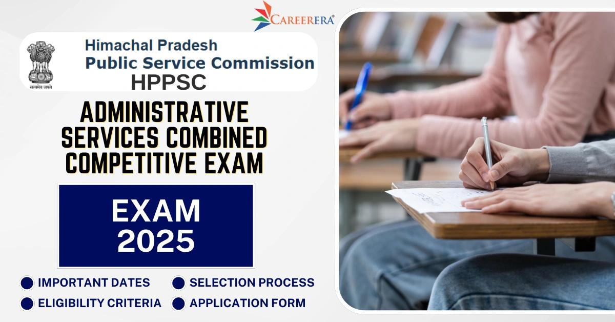 HPPSC Administrative Services Combined Competitive Exam-2025