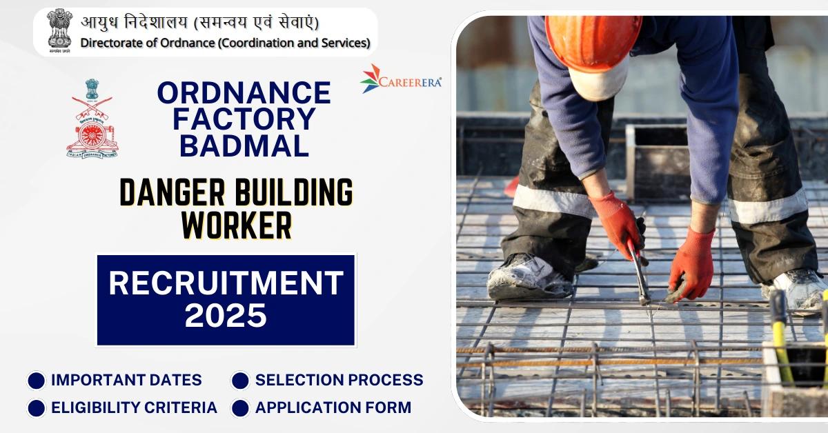 Ordnance Factory Badmal Recruitment 2025: 49 Danger Building Worker Vacancies