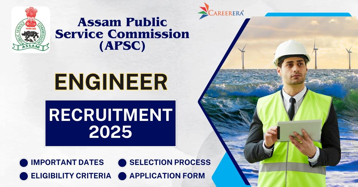 APSC Recruitment 2025: 222 Engineer Vacancies