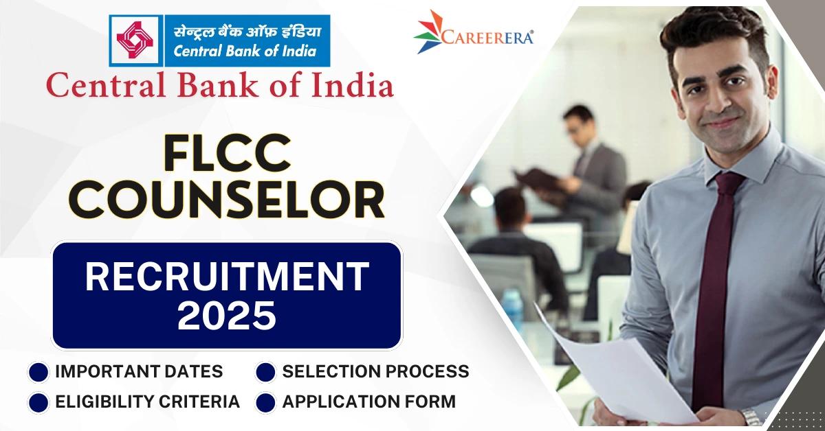 Central Bank of India Recruitment 2025: FLCC Counselor Vacancies