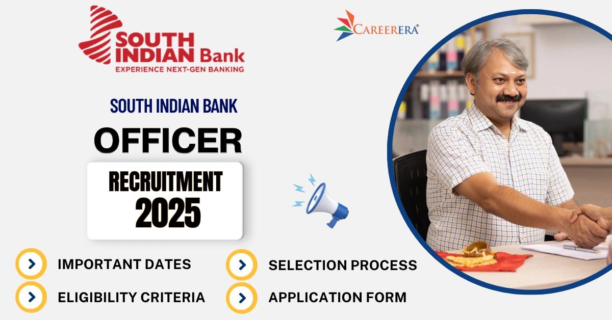 South Indian Bank Limited Recruitment 2025: Officer Vacancies
