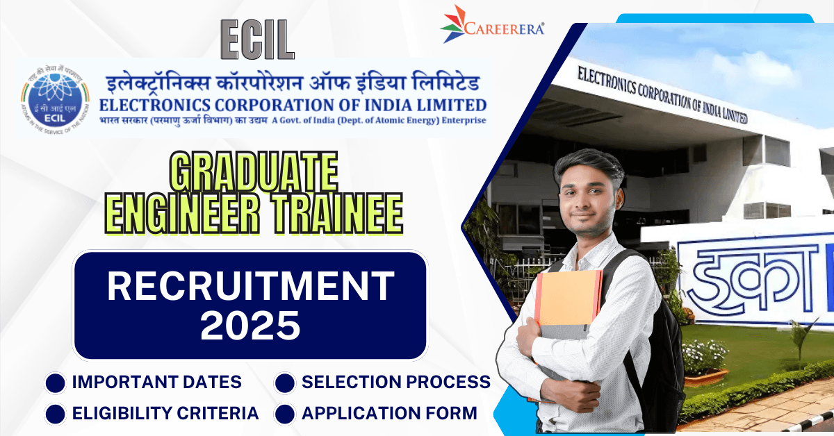 ECIL Recruitment 2025: 80 Graduate Engineer Trainee Vacancies