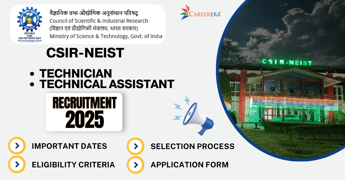 CSIR-NEIST Recruitment 2025: 17 Technician, Technical Assistant Vacancies