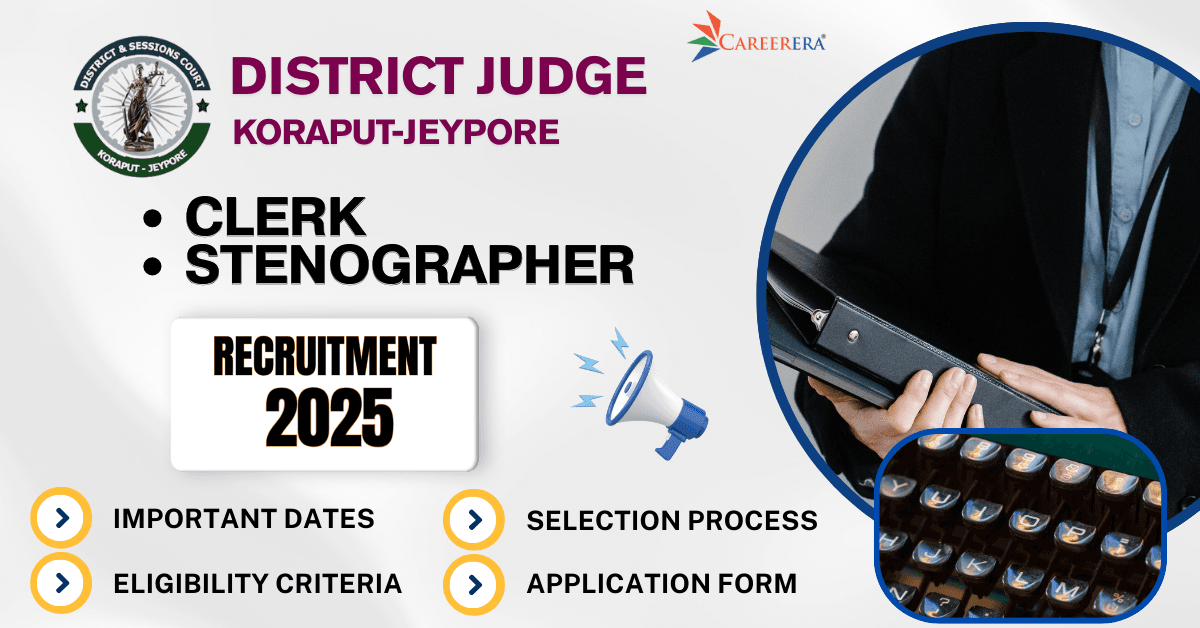 District Judge, Koraput-Jeypore Recruitment 2025: 12 Clerk, Stenographer Vacancies