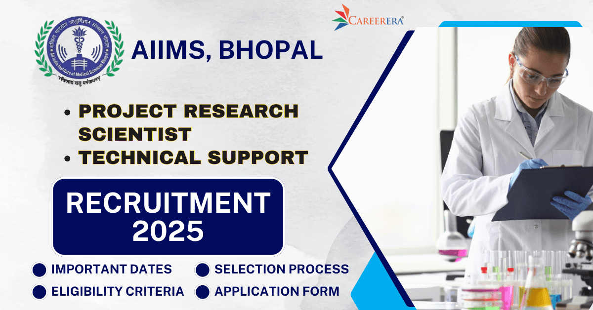 AIIMS Bhopal Recruitment 2025: 04 Project Research Scientist, Technical Support Vacancies