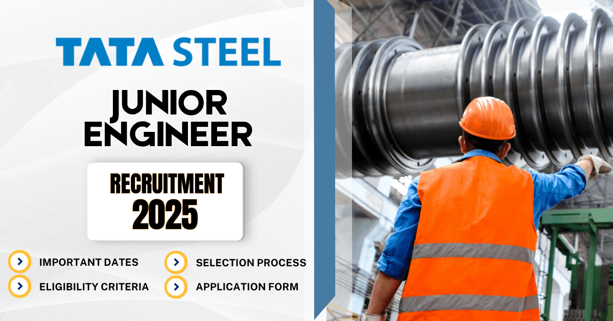 Tata Steel Recruitment 2025: Junior Engineer Vacancies