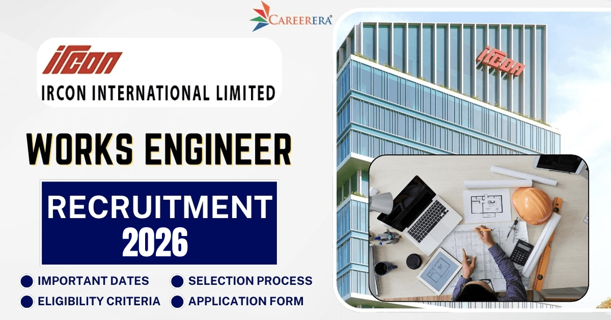 Ircon International Limited Recruitment 2026 Application Form: 13 Work Engineer Vacancies