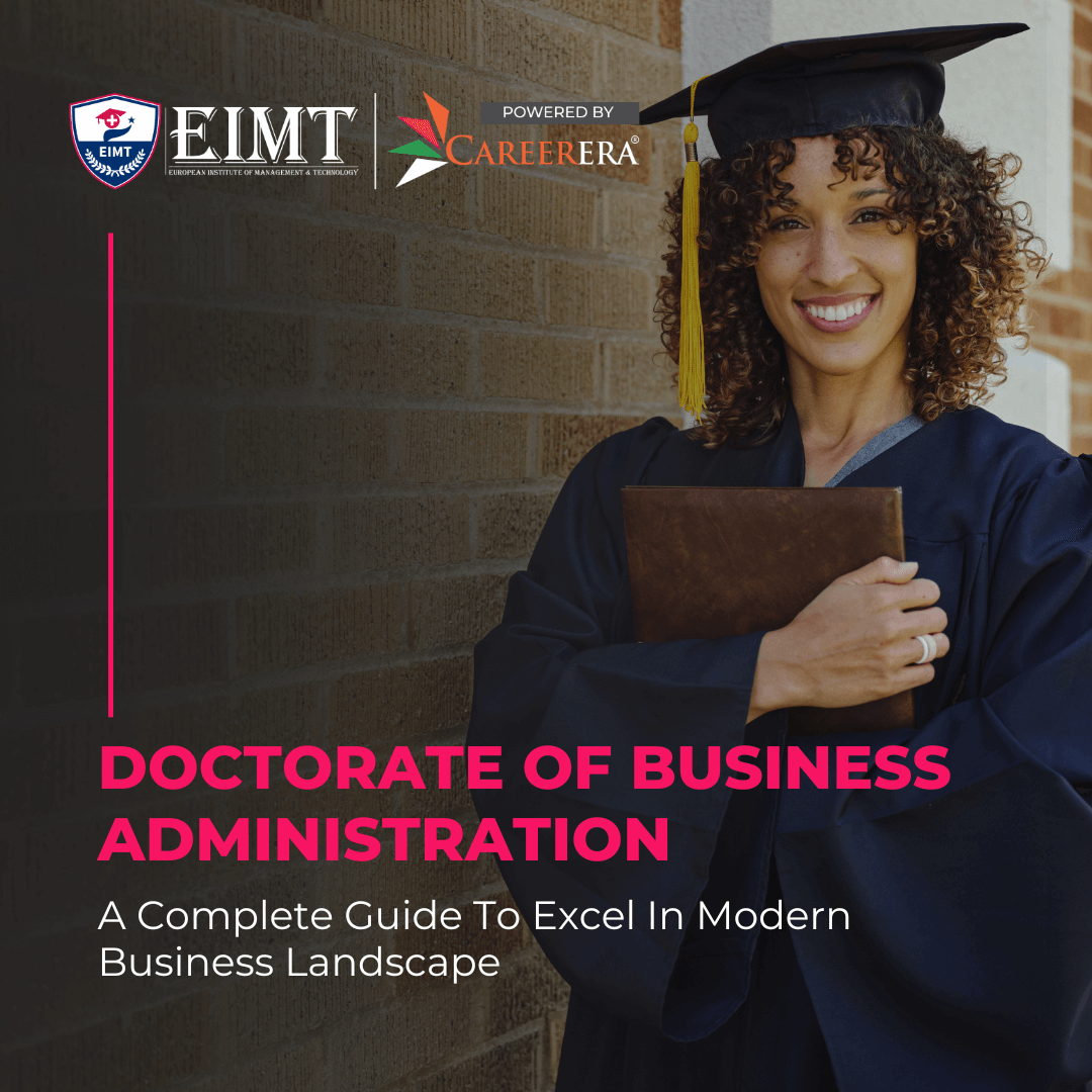 Doctorate of Business Administration(DBA) A Complete Guide To Excel In Modern Business Landscape